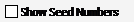 Show Seed Numbers